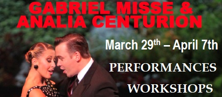 Gabriel Misse & Analia Centurion in March/April! Workshops, Assisted Practicas, Performances, Milongas.