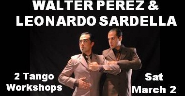 Walter Perez & Leonardo Sardella: 2 Tango Workshops March 2